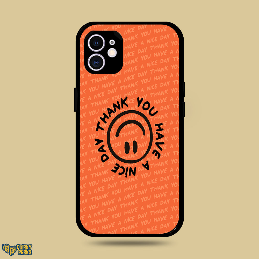 Premium Glass Case - Have A Nice Day - Iphone 11